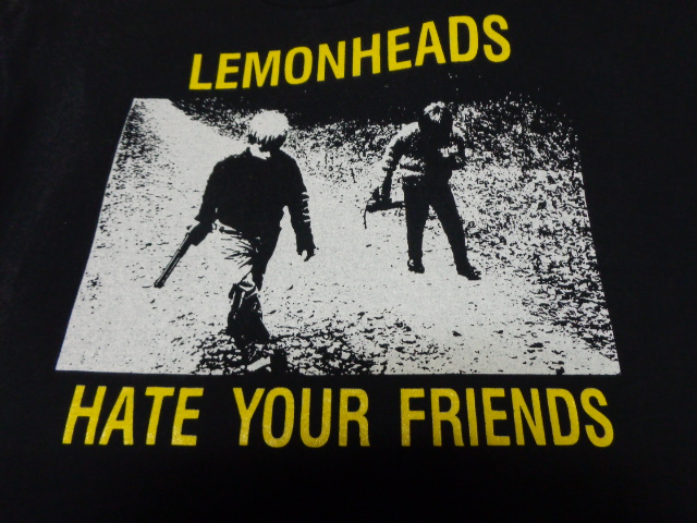 90'S LEMONHEADS HATE YOUR FRIENDS T-SHIRTS（レモンヘッズ ヘイト